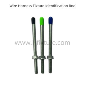 Wire Harness Fixture Identification Rod